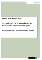 Advancing The Frontiers Of Education. Science And Technology In Nigeria Olukoya
