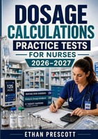 Ethan Prescott | Dosage Calculations Practice Tests For Nurses 2026-2027 | Buch