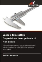 Saif Ur Rehman | Laser E Film Sottili: Deposizione Laser Pulsata Di Film Sottili
