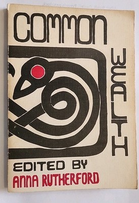 Common wealth. Anna Rutherford (ed.) 1971 Soft Cover.  VG. Akademisk Boghandel