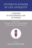 Jacob Neusner | A History Of The Mishnaic Law Of Women, Part 4 | Taschenbuch