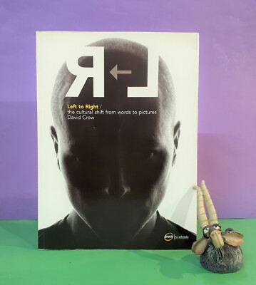 David Crow: Left to Right ~ The Cultural Shift from Words to Pictures/media