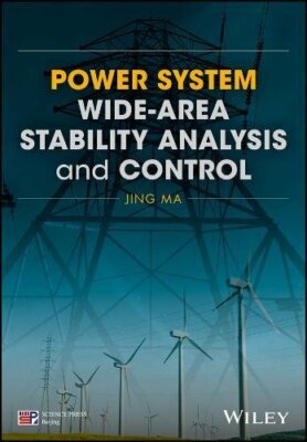 Power System Wide-area Stability Analysis and Control, Ma 9781119304845 New+=