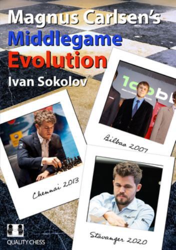 Magnus Carlsen's Middlegame Evolution by Ivan Sokolov (2022, Trade Paperback)