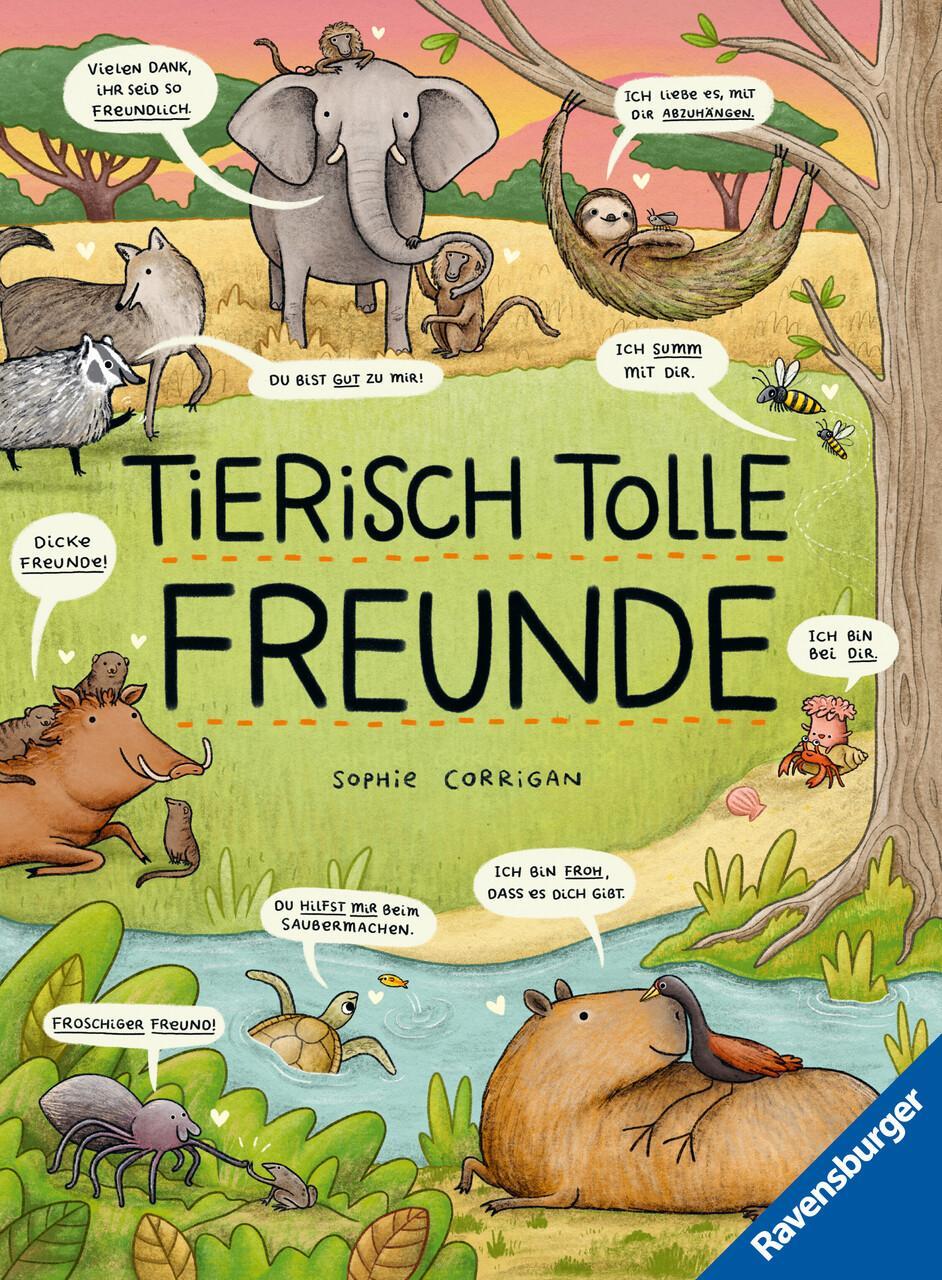 Tierisch Tolle Freunde - Das Etwas Andere Sachbuch Zum Thema Tiere Für