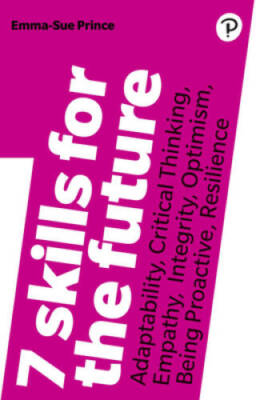 7 Skills for the Future: Adaptability, Critical Thinking, Empathy, I - VERY GOOD