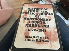 Black Public Schools of Montgomery County, Maryland, 1872-1961, Inscribed
