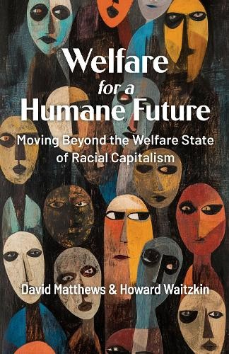 Welfare for a Humane Future: Moving Beyond the . Matthews, Matthews, Waitzki** - Image 6