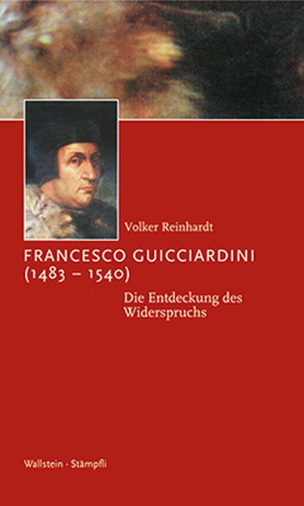 Francesco Guicciardini (1483-1540), Volker Reinhardt