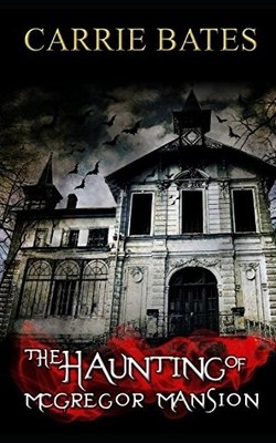 The Haunting of McGregor Mansion,Bates, Carrie Carrie Bates,
