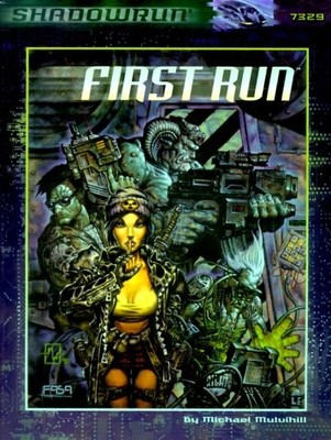 FIRST RUN (SHADOWRUN RPG, FAS7329) By Fasa Corporation & Fasa Corporation *Mint*