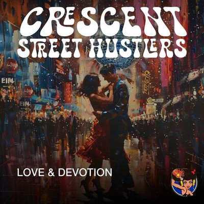 Crescent Street Hustlers - Love & Devotion - Music CD