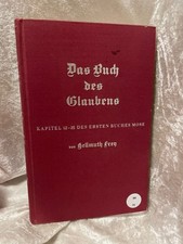 Das Buch des Glaubens. Kapitel 12 - 25 des ersten Buch Mose. Für Freunde u 68884