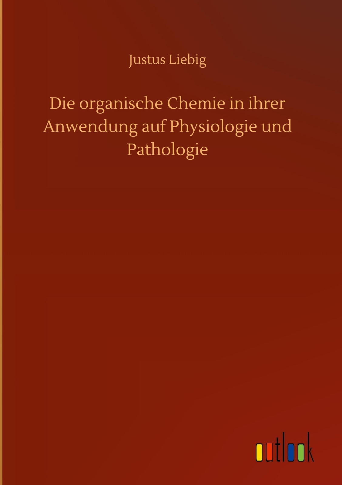 Thumbnail - Die Organische Chemie In Ihrer Anwendung Auf Physiologie Und