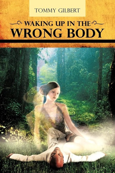 Tommy Gilbert | Waking Up In The Wrong Body | Taschenbuch | Englisch (2012)-image