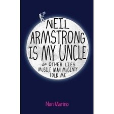 Neil Armstrong Is My Uncle & Other Lies Muscle Man Mcginty Told Me (Paperback) (