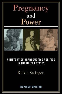 Pregnancy and Power, Revised Edition, Rickie Solin - Picture 1 of 1