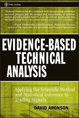 Evidence-Based Technical Analysis Apply David Aronson Hardcover