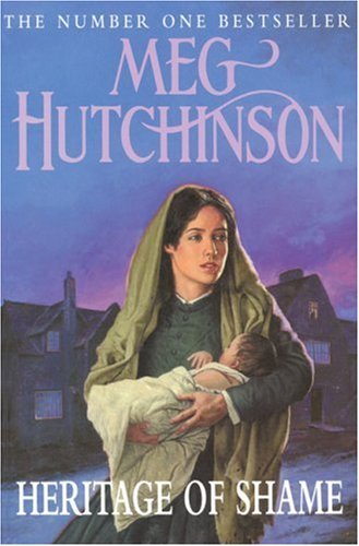 Heritage of Shame By Meg Hutchinson. 9780340824849