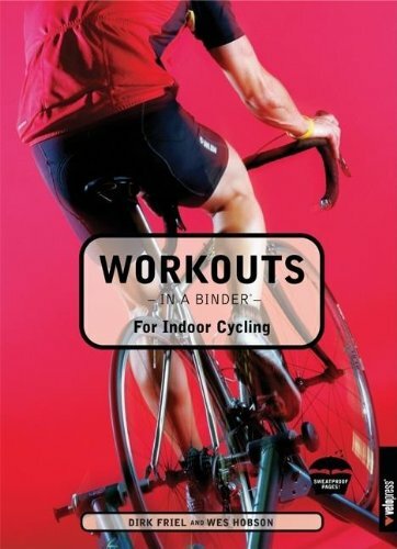Workouts in a Binder for Indoor Cycling by Friel, Dirk Spiral bound Book  The