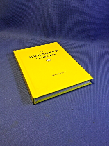 The Hungoevr Cookbook by Milton Crawford 2011 Hardcover Illustrated - Imagen 11 de 12