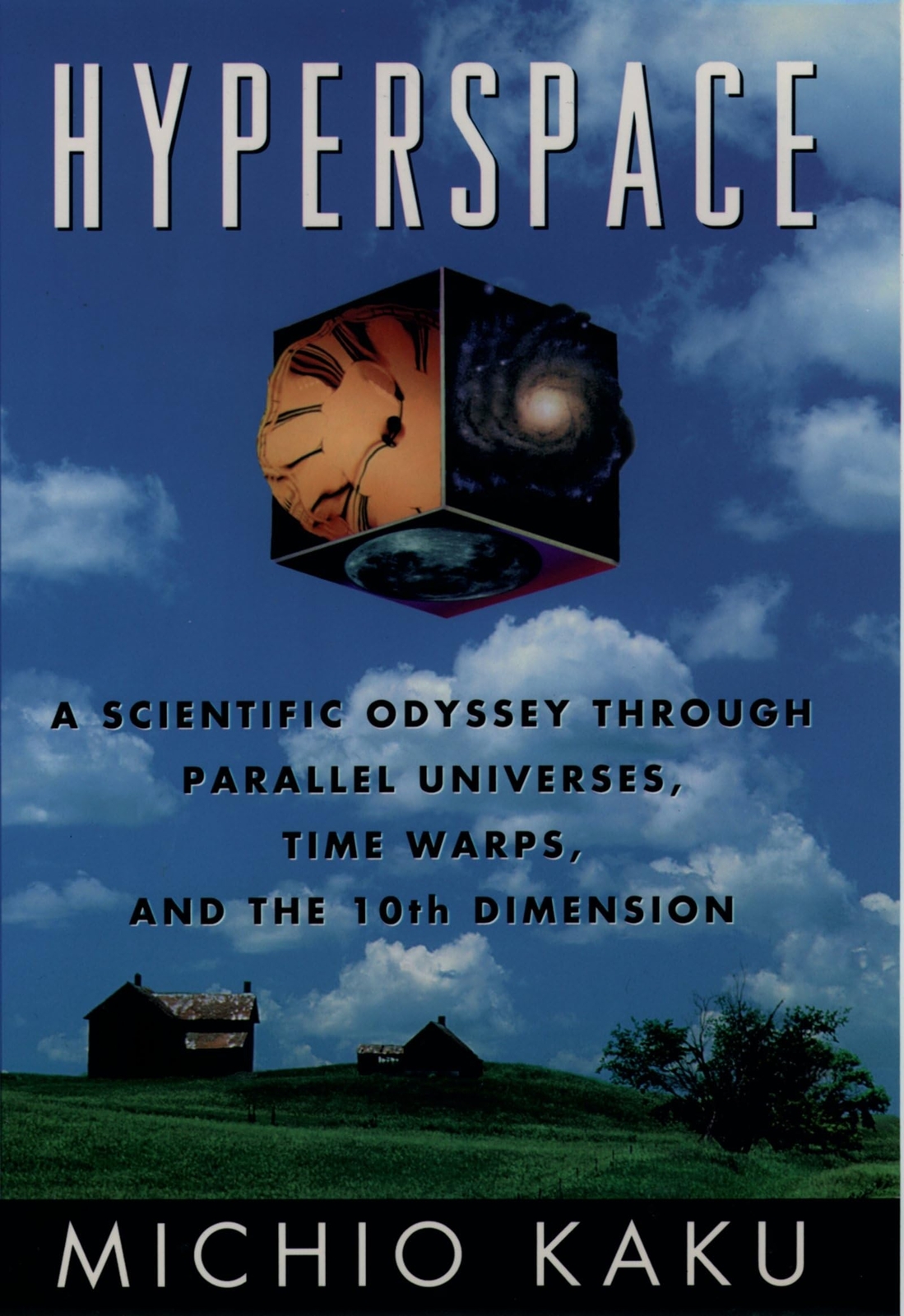 Hyperspace: A Scientific Odyssey through Parallel Universes, Time Warps, and th,
