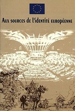 Aux sources de l'identite europeenne: sur une idee de Nicola Bel