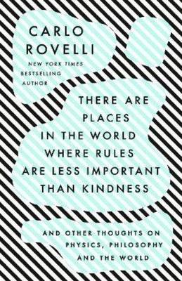 Carlo Rovelli There Are Places in the World Where Rules Are Less I (Taschenbuch)