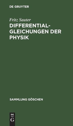 Fritz Sauter Differentialgleichungen der Physik (Hardback) Sammlung Göschen