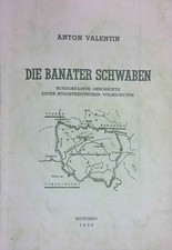 Die Banater Schwaben : Kurzgefasste Geschichte e. südostdt. Volksgruppe mit e. v