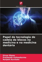 Papel Da Tecnologia De Cadeia De Blocos Na Medicina E Na Medicina DentáRia Prash