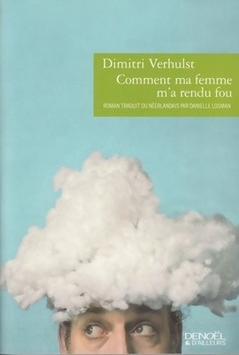 Wie meine Frau mich verrückt machte - Dimitri Verhulst - V346044