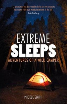 Extreme Sleeps: Adventures of a Wild Camper - Paperback - VERY GOOD
