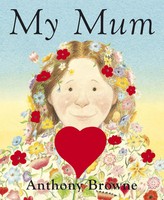 My Mum | Anthony Browne | Englisch | Buch | Papp-Bilderbuch | 2008