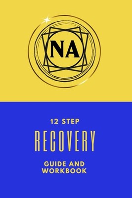 Narcotics Anonymous 12 Step Recovery Guide & Workbook NA Recovery Tool Book NEW