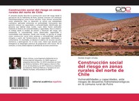 Daniela AragóN Urtubia | ConstruccióN Social Del Riesgo En Zonas Rurales Del...