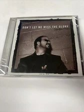 Gordon Mote: Don't Let Me Miss the Glory (CD, 2007, BRAND NEW) Spring Hill Music