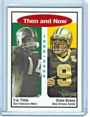 2006 TOPPS HERITAGE THEN AND NOW DREW BREES SAINTS Y.A. TITTLE 49ers #TN3
