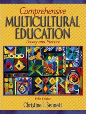 Comprehensive Multicultural Education: Theory and Practice