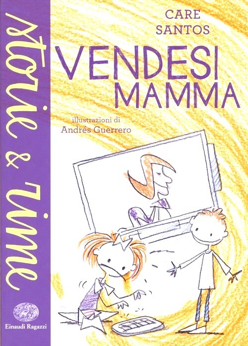 Vendesi mamma. di Care Santos - Ed. Einaudi Ragazzi