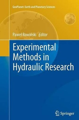 Experimental Methods in Hydraulic Research by Pawe? Rowi?ski (English) Paperback