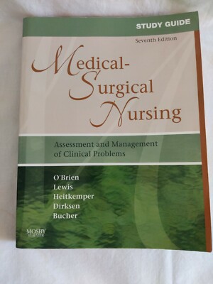 Study Guide for Medical-Surgical Nursing: Assessment & Management of Clinical Pr