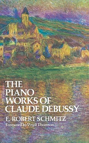 Piano Works Of Claude Debussy. Reference - Claude Debussy, 0486215679, paperback