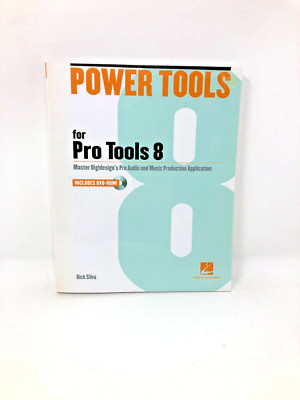 Power Tools For Pro Tools 8: Master Digidesign's Pro Audio And Music Production