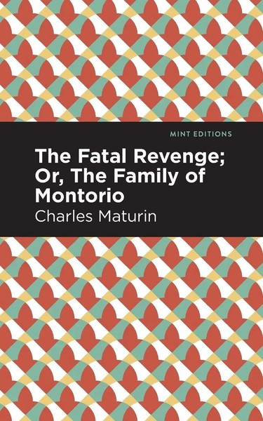 The Fatal Revenge; Or, The Family Of Montorio Charles Maturin Taschenbuch 2021-image