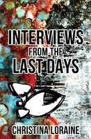 Christina Loraine | Interviews From The Last Days | Taschenbuch | Englisch