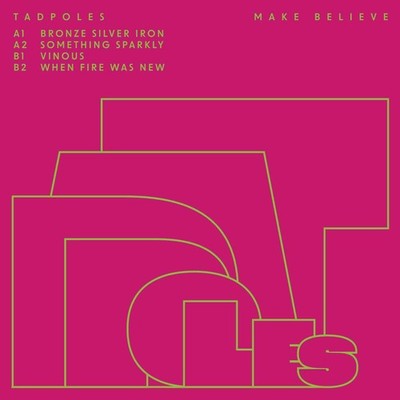 Tadpoles Make Believe (Vinyl) 12'' EP