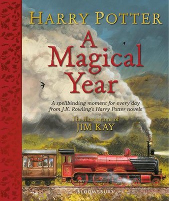 Harry Potter A Magical Year: The Illustrations of Jim Kay by J.K. Rowling Hardco