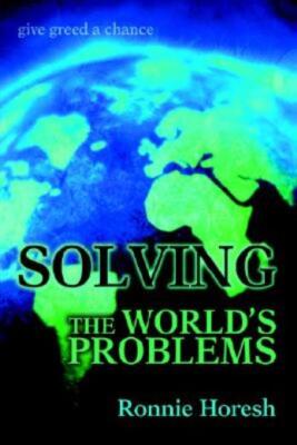 Solving The World's Problems: Give Greed A Chance