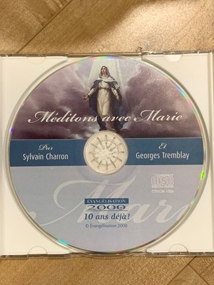 Meditons Avec Marie CD Sylvain Charron Georges Tremblay Evangelisation 2000